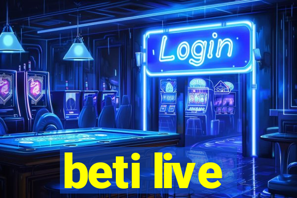 beti live